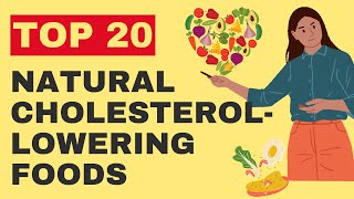 Unlocking the Secrets: 20 Natural Cholesterol-Lowering Foods | Foods to Lower Cholesterol