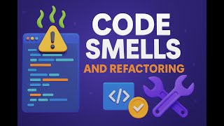 Code Smells & Refactoring — Write Cleaner Code Like a Pro!