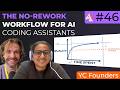 The No-Rework Workflow for AI Coding Assistants