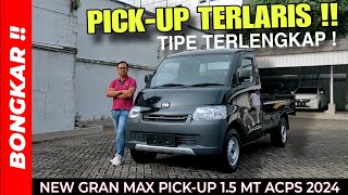 Bongkar !! DAIHATSU NEW GRAN MAX PICK UP 1.5 AC POWER STEERING 2024 || REVIEW EXTERIOR & INTERIOR