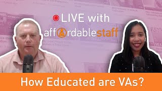 How Educated are VAs? | Live with AffordableStaff [EP 2]