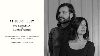 OPEN 2022 | ARCHITECTURE | Pau Sarquella \u0026 Carmen Torres - ENGLISH VERSION