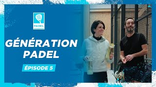 Génération Padel, Épisode 5 : Un club ouvert à tous !