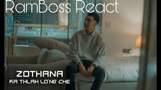 Zothana - Ka Thlah Lo’ng Che // RamBoss React