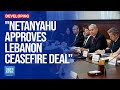 Israeli PM Netanyahu Approves Lebanon Ceasefire Deal ‘In Principle,’ Source Says | Dawn News English