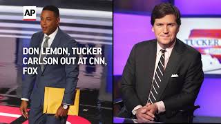 Don Lemon, Tucker Carlson out at CNN, Fox