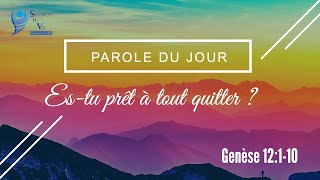 186 - Parole du jour : Es-tu prêt à tout quitter ? - Genèse 12:1-10