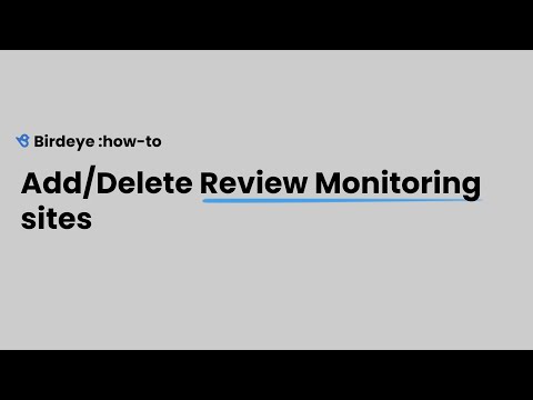 Adding and deleting review monitoring pages on Birdeye