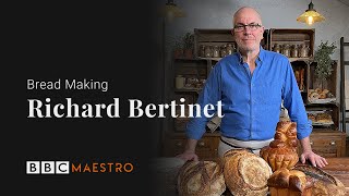 Introducing – Richard Bertinet – Bread Making – BBC Maestro