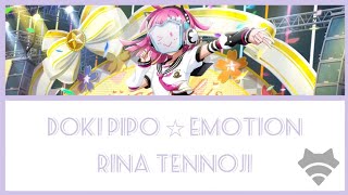 Doki Pipo☆Emotion / Rina Tennoji / Sub [Romaji | Kanji | English | Español]