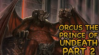 D&D ORCUS LORE PART 2