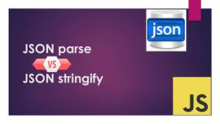 JSON parse v/s stringify explained - JavaScript Tutorial