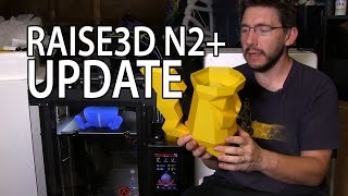 3D Printer: Raise3D N2+ Update