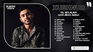 Xushnud - Dil nolalari nomli albom dasturi