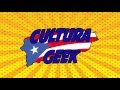 Cultura Geek PR Intro