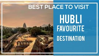 Hubli - A Mini Mumbai | Complete Story of Hubli