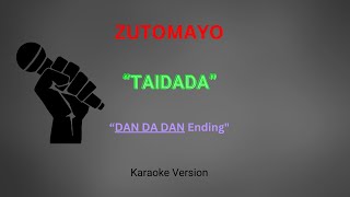 ZUTOMAYO - TAIDADA ( DANDADAN Ending ) Karaoke Version