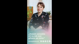 Poveștile Veruvis: „Aveam senzația că nu mă mai găsesc pe mine”