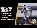 #DABOLA - Contrato de Memphis tem cláusula de rescisão em caso de rebaixamento do Corinthians