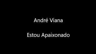 André Viana - Estou Apaixonado