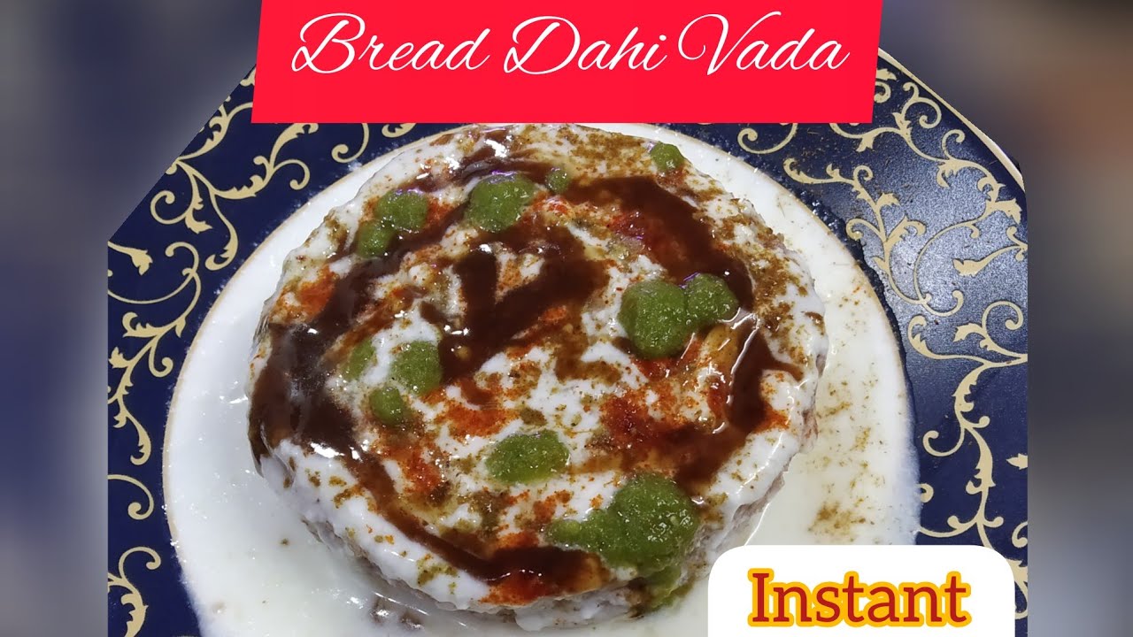 Instant Dahi Vada Recipe//Bread Dahi Vada Recipe - YouTube