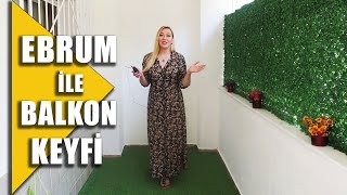 Balkon Dekorasyonu Nasıl Yapılır Ebrumun Yaz Bahçesi