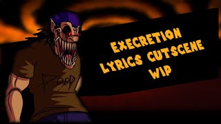 EXECRETION ~ Cutscene Lyrics WIP