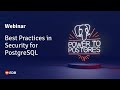 Webinar: Best Practices in Security for PostgreSQL with Dave Page