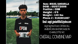 Miguel Gandarilla HIGHLIGHTS AT OPSM ALL-AMERICAN SHOWCASE (OVERALL COMBINE MVP)