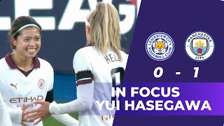 Yui Hasegawa / 長谷川唯 | Leicester City vs Manchester City | Matchweek 4 | Women's Super League 2023/24