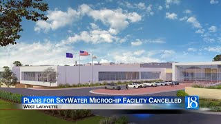 Plans for SkyWater Microchip Facility Cancelled