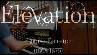 Pipe Organ Solo – Women Composers - Élévation, Louise Farrenc - Relaxing