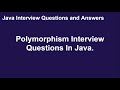 Polymorphism Interview Questions | Java Interview Questions