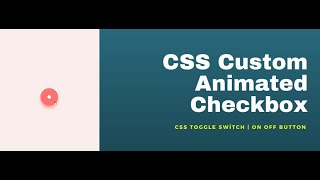 Css Custom Animated Checkbox | CSS Toggle Switch | On Off Button Design Using HTML And CSS