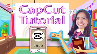 CAPCUT TUTORIAL | How to Edit Video Presentation on Android and iOS