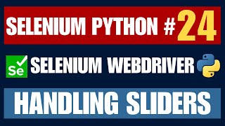Selenium Python #24 | Handling Sliders