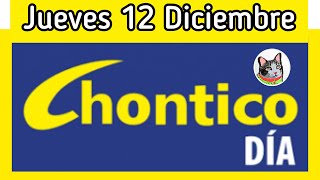 Resultado EL CHONTICO DIA Jueves 12 de Diciembre de 2024