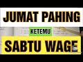 WETON JODOH JUMAT PAHING DAN SABTU WAGE