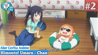 Diluar Jadi Idaman Dirumah Malesnya Makin Menjadi Jadi - Alur Cerita Anime Himouto! Umaru - Chan