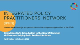 IPPN Knowledge Café: The New UN Common Guidance on Helping Build Resilient Societies (16 Feb 2022)