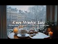 Smooth Cafe Jazz and Winter Chill Tunes to Create a Cozy, Relaxing Atmosphere This Season