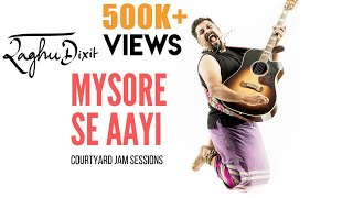 Mysore Se Aayi | Raghu Dixit | Courtyard Jam Sessions