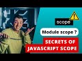 Uncover the Secret of Module Scope in JavaScript!