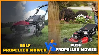 Self Propelled Mower vs Push