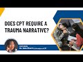 Does CPT require a trauma narrative? Feauring Dr. Kate Chard, Co-Developer of CPT