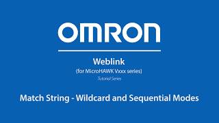 OMRON MicroHAWK | Using Weblink match string wildcard and sequential modes