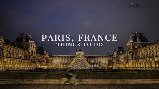 Top 10 Things to do in Paris, France | Sights & Attractions