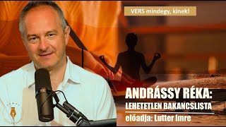 ANDRÁSSY RÉKA: Lehetetlen bakancslista / Lutter Imre / VERS MINDEGY, KINEK