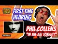 FIRST TIME HEARING!!! Phil Collins 