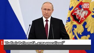 Vladimir Putin mută „arma apocalipsei” |Libertatea